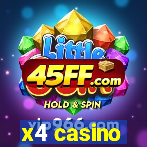 x4 casino